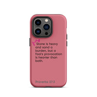 iPhone Case - Proverbs 27:3