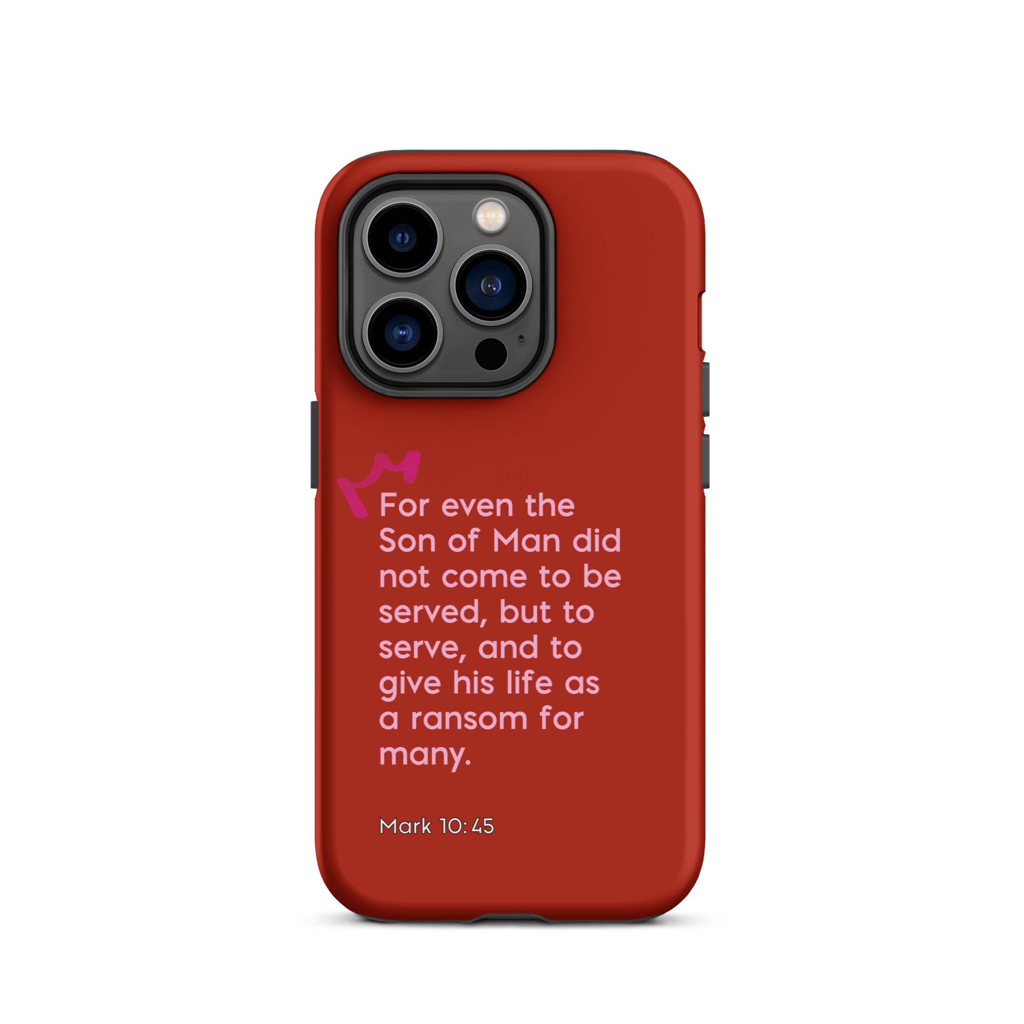 iPhone Case - Mark 10:45