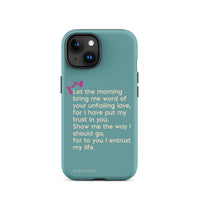 iPhone Case - Psalms 143:8