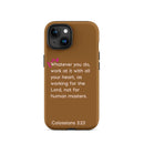 iPhone Case - Colossians 3:23