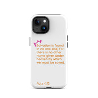 iPhone Case - Acts 4:12