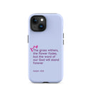 iPhone Case - Isaiah 40:8