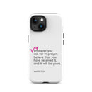 iPhone Case - Mark 11:24