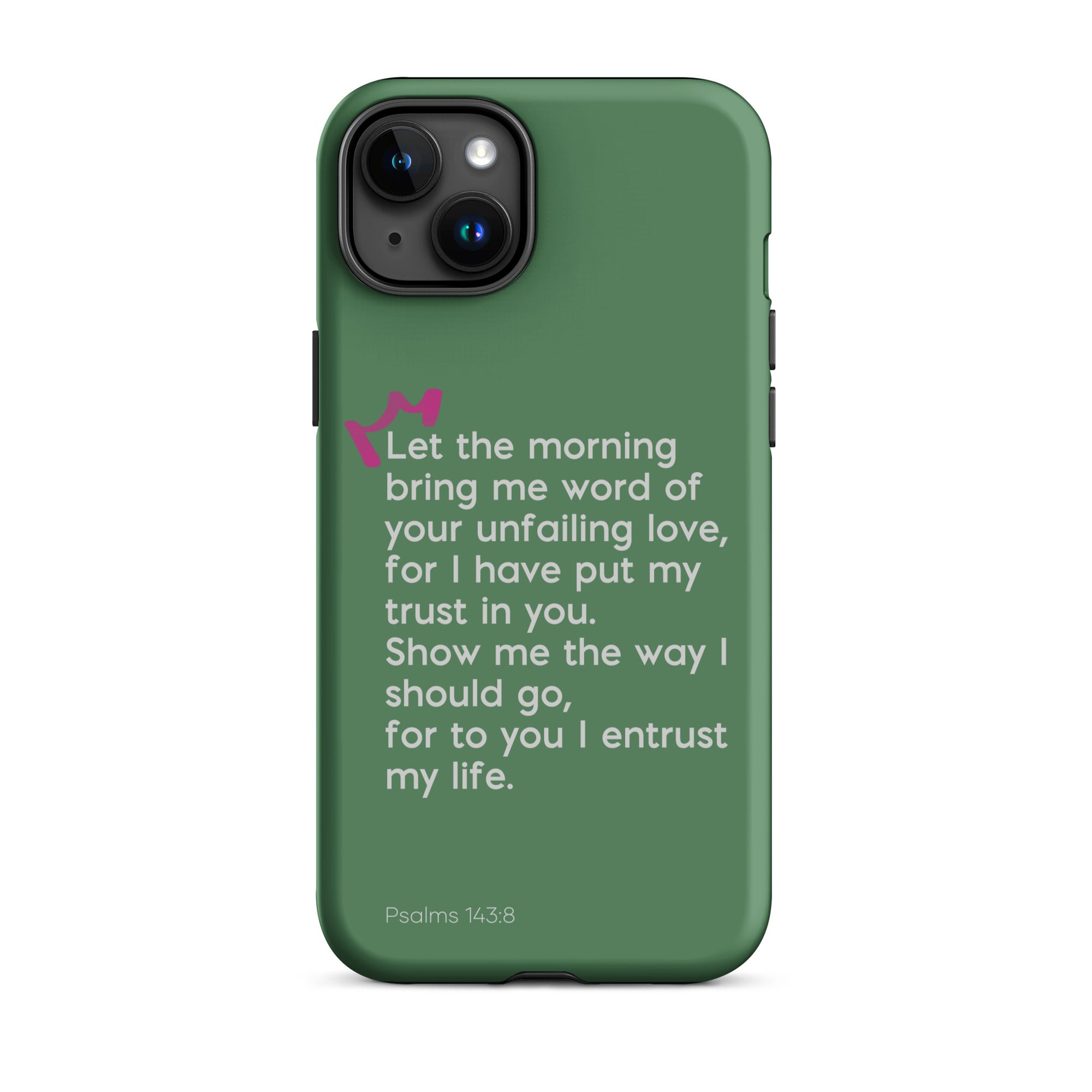 iPhone Case - Psalms 143:8