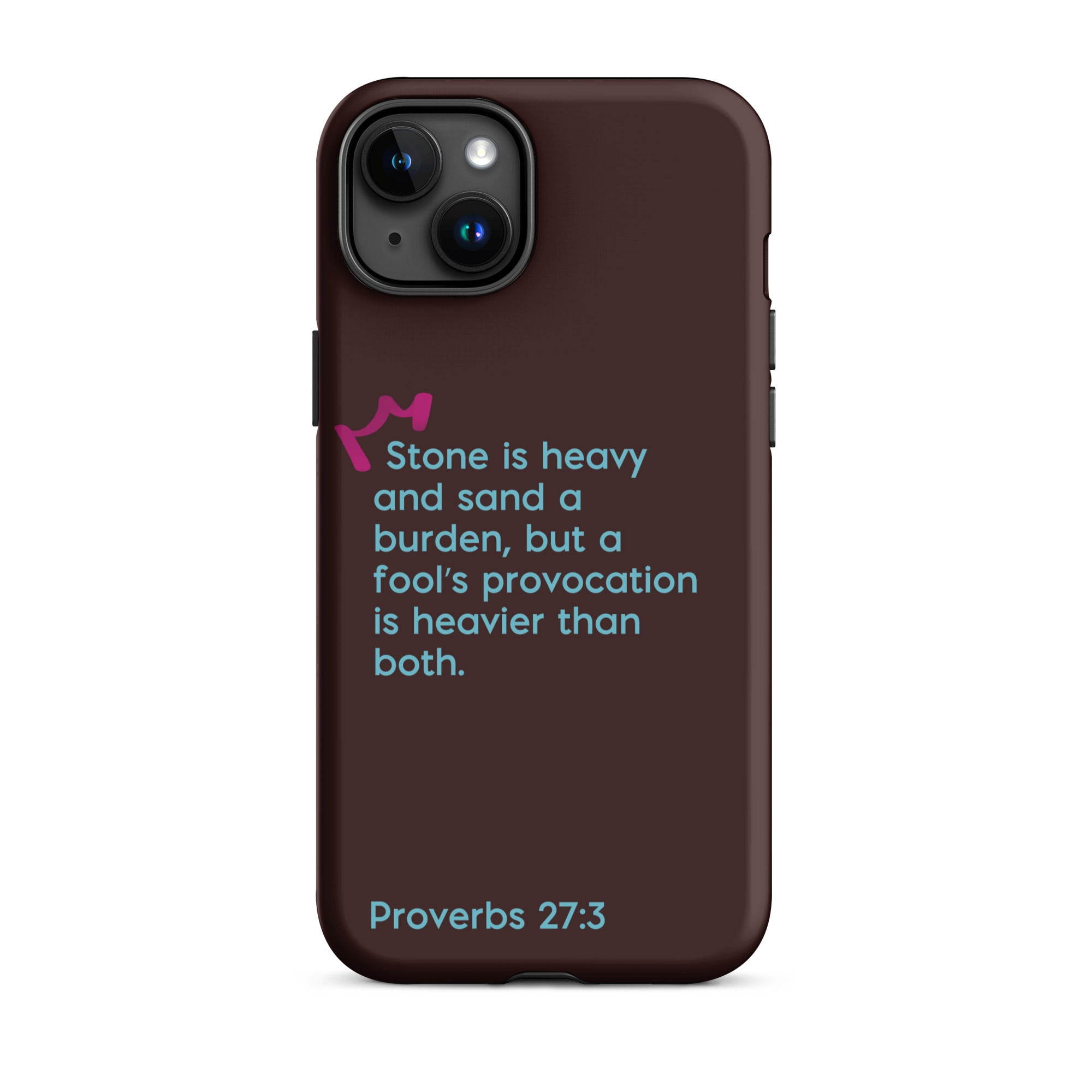 iPhone Case - Proverbs 27:3