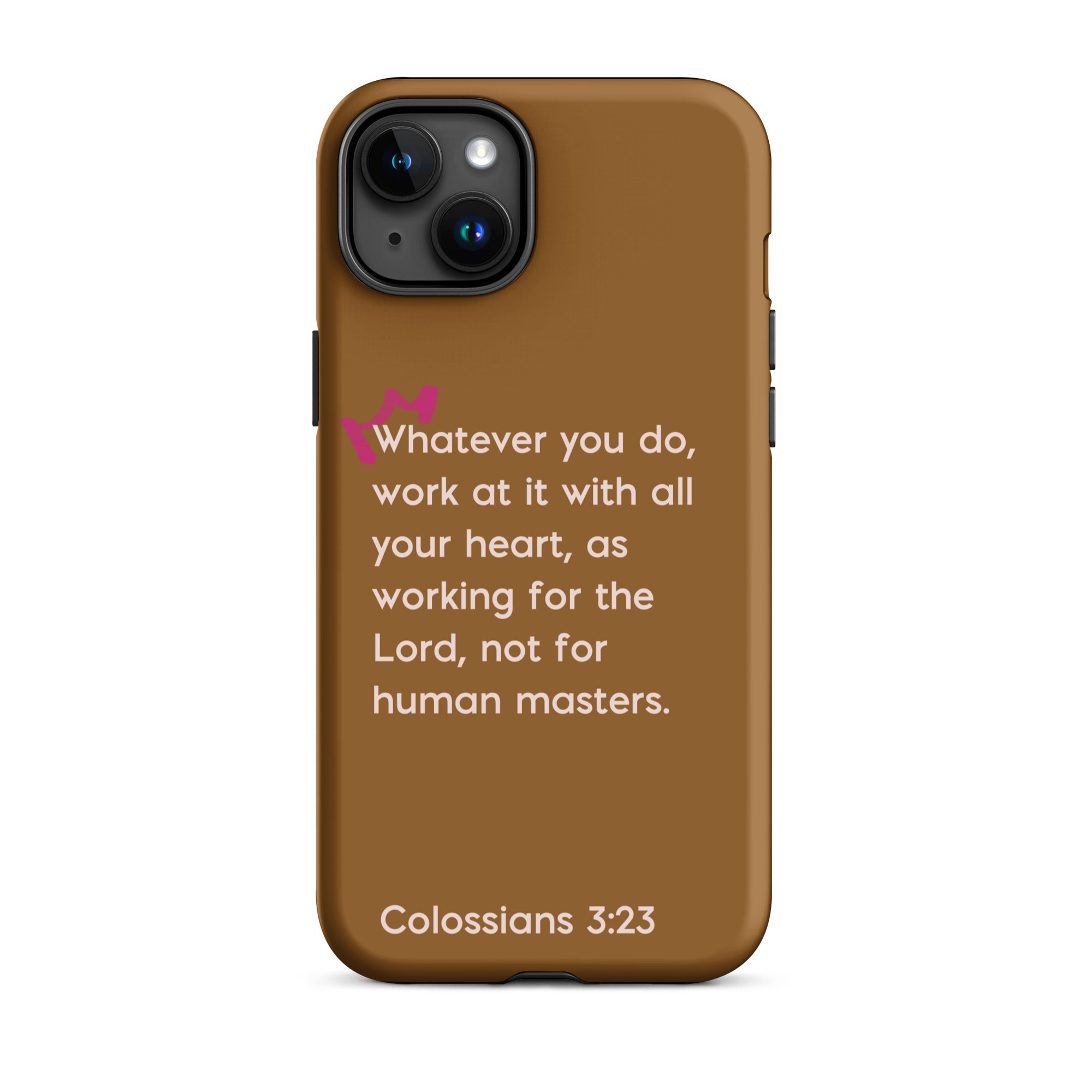 iPhone Case - Colossians 3:23