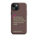 iPhone Case - Deuteronomy 8:3