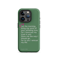 iPhone Case - Psalms 143:8