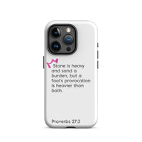 iPhone Case - Proverbs 27:3