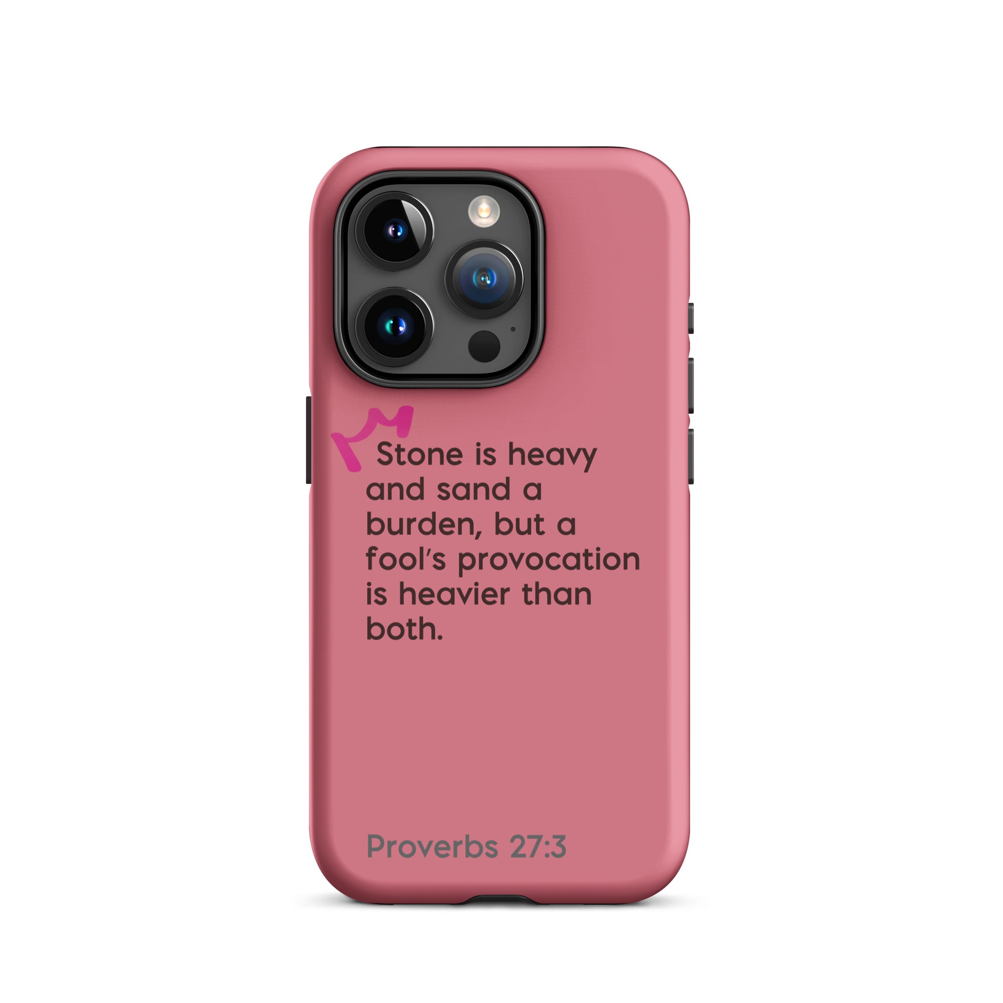 iPhone Case - Proverbs 27:3