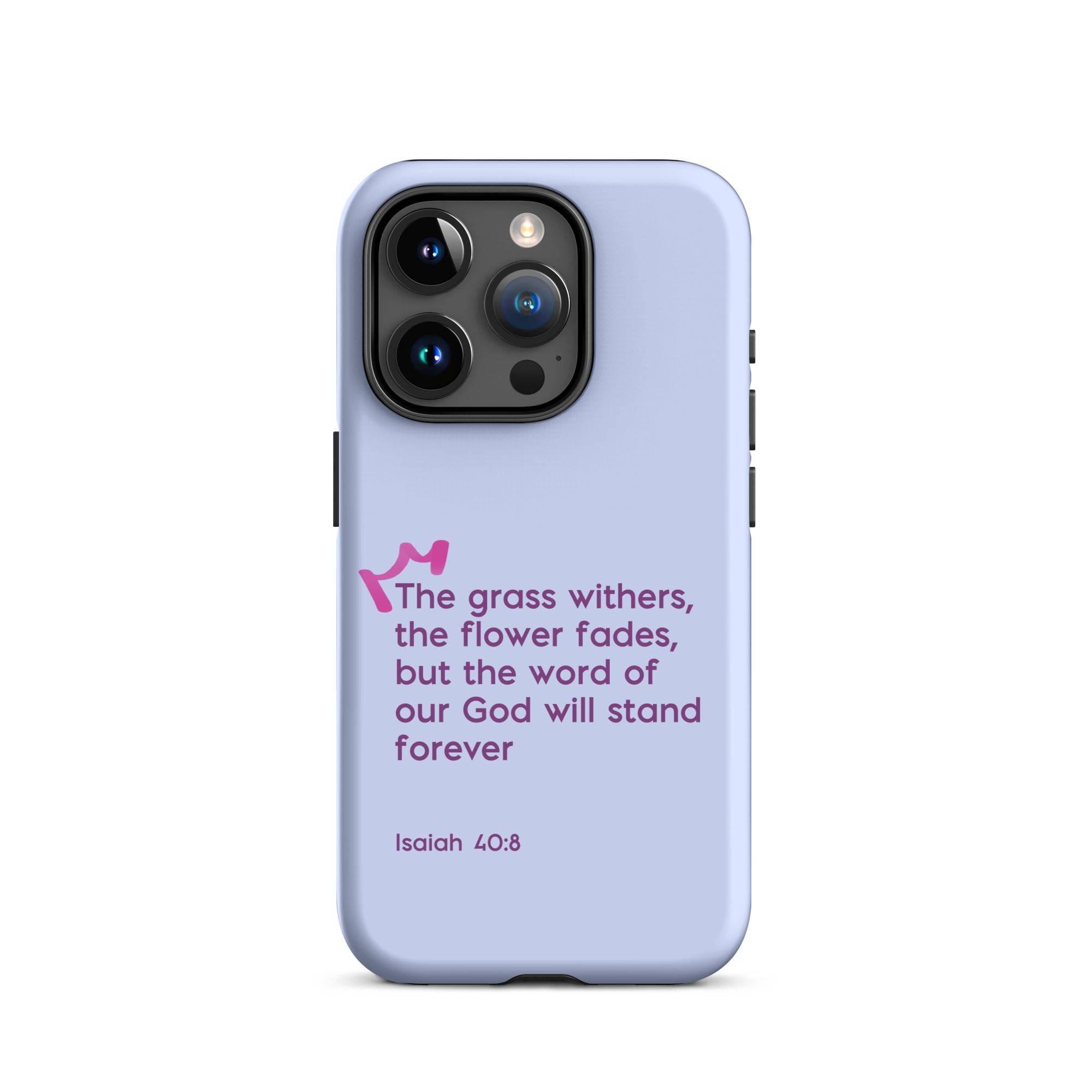 iPhone Case - Isaiah 40:8