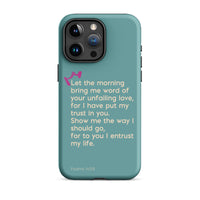 iPhone Case - Psalms 143:8